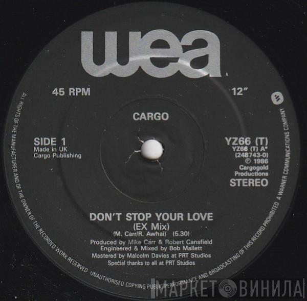 Cargo  - Don't Stop Your Love