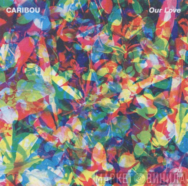 Caribou - Our Love