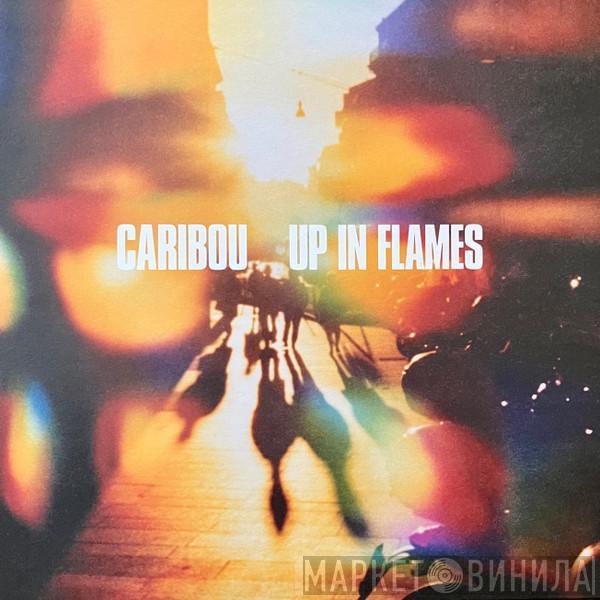  Caribou  - Up In Flames