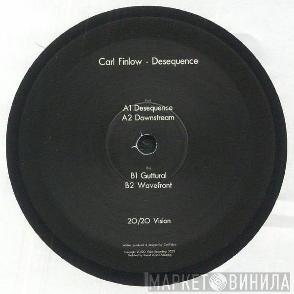 Carl A. Finlow - Desequence