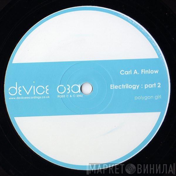 Carl A. Finlow - Electrilogy : Part 2