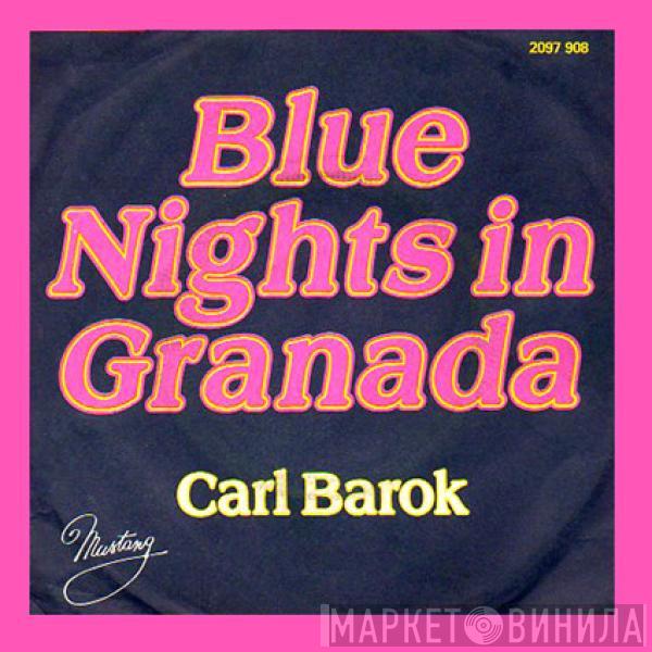 Carl Barok - Blue Nights In Granada