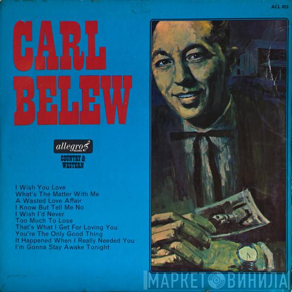 Carl Belew - Carl Belew
