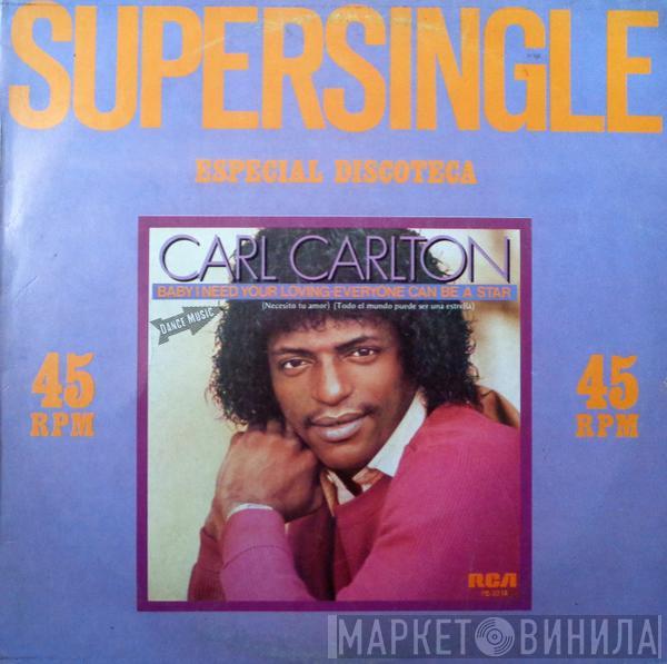  Carl Carlton  - Baby I Need Your Lovin'