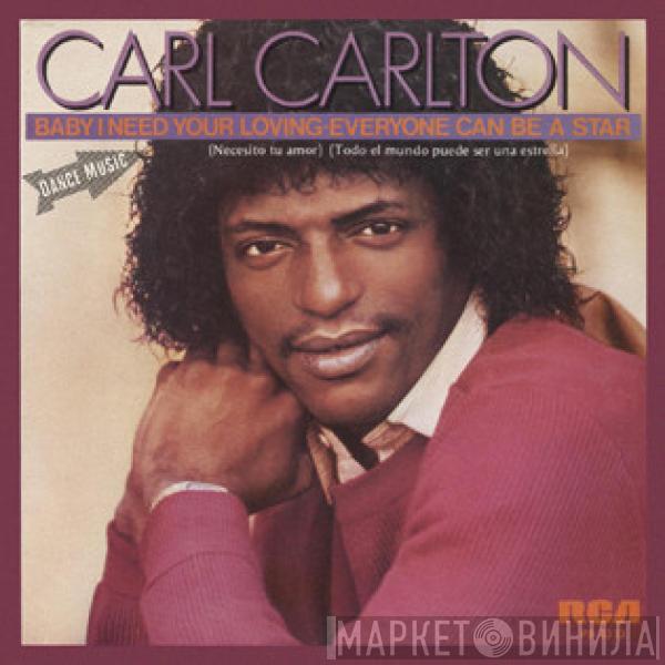 Carl Carlton - Baby I Need Your Lovin