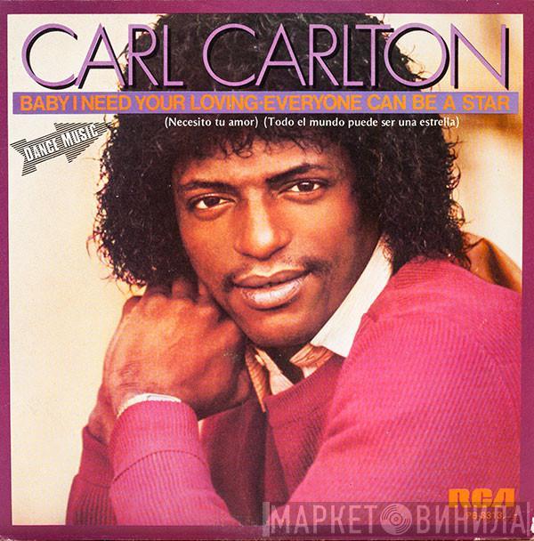 Carl Carlton  - Baby I Need Your Loving
