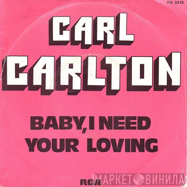 Carl Carlton - Baby, I Need Your Loving