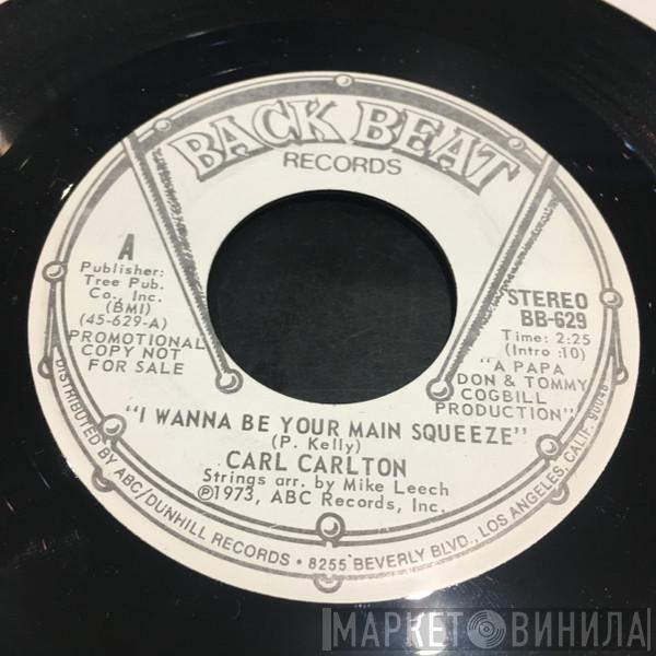 Carl Carlton - I Wanna Be Your Main Squeeze