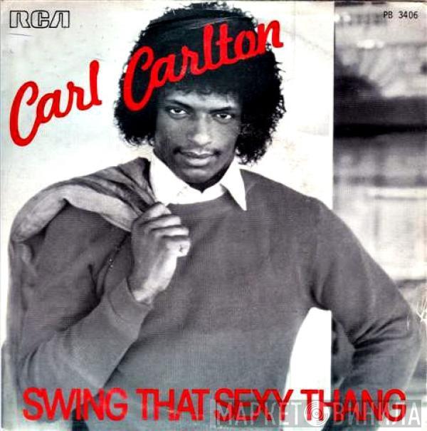 Carl Carlton - Swing That Sexy Thang