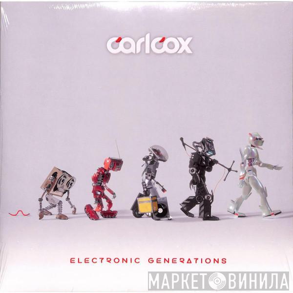 Carl Cox - Electronic Generations