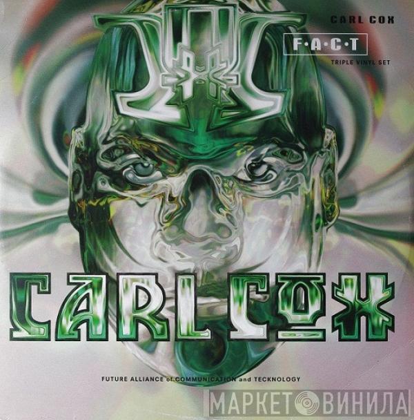 Carl Cox - F•A•C•T