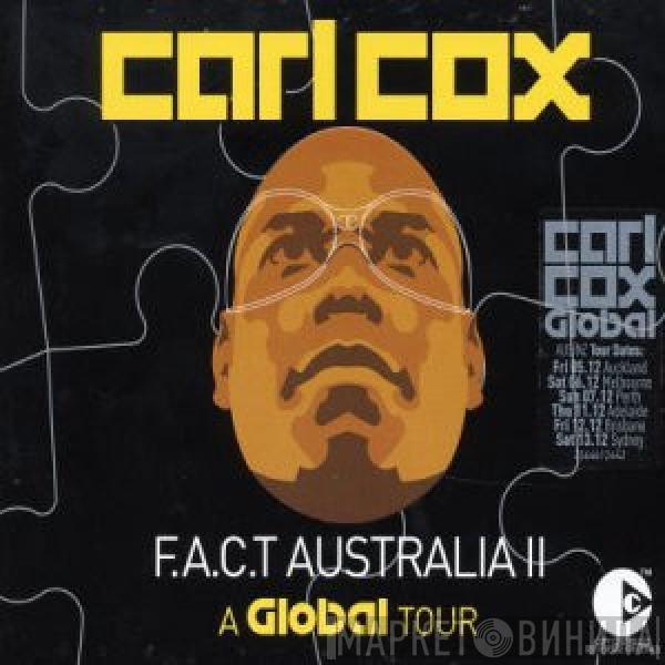 Carl Cox - F.A.C.T Australia II - A Global Tour
