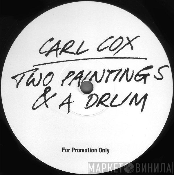 Carl Cox - Two Paintings & A Drum