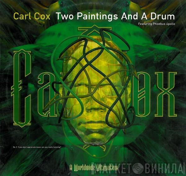 Carl Cox - Two Paintings And A Drum