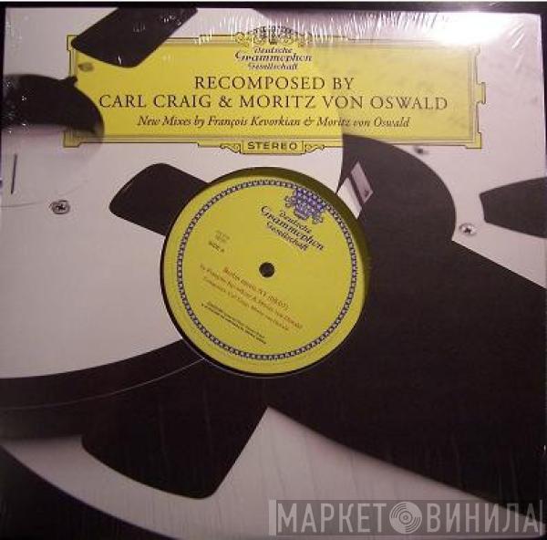 Carl Craig, Moritz von Oswald - ReComposed (New Mixes By François Kevorkian & Moritz Von Oswald)