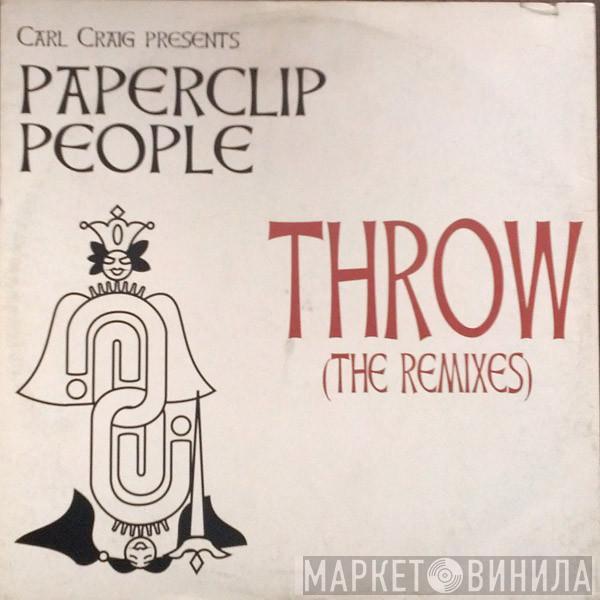 Carl Craig, Paperclip People - Throw (The Remixes)