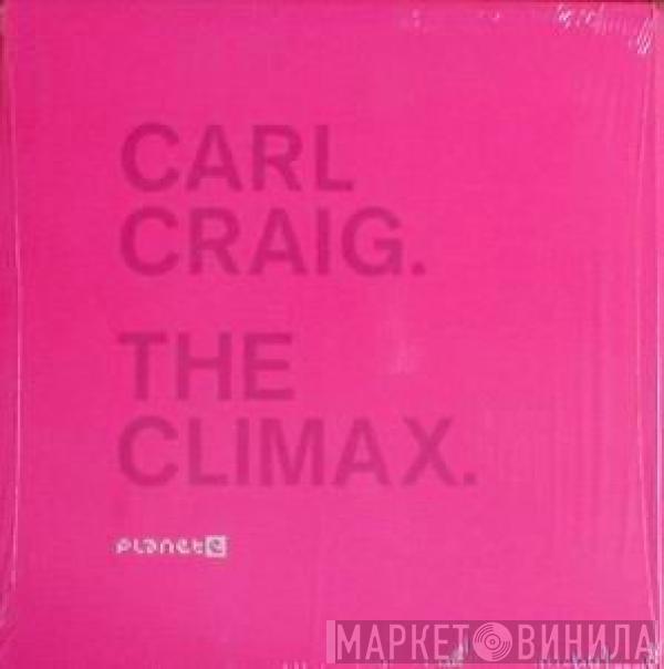  Carl Craig  - The Climax