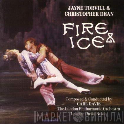 Carl Davis , The London Philharmonic Orchestra - Jayne Torvill & Christopher Dean - Fire & Ice