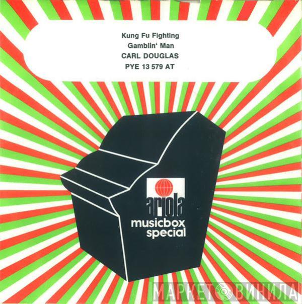  Carl Douglas  - Kung Fu Fighting / Gamblin' Man