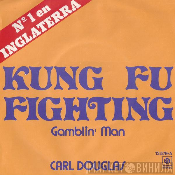  Carl Douglas  - Kung Fu Fighting / Gamblin' Man