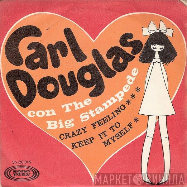Carl Douglas & The Big Stampede - Crazy Feeling / Keep It To Myself