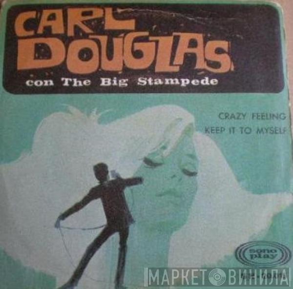 Carl Douglas & The Big Stampede - Crazy Feeling / Keep It To Myself