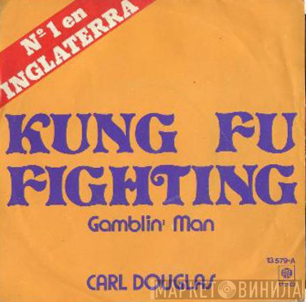 Carl Douglas - Kung Fu Fighting / Gamblin' Man