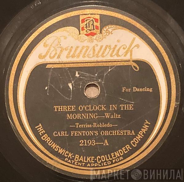 Carl Fenton's Orchestra - Three O'Clock In The Morning / Indiana Lullaby
