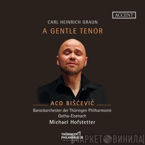 Carl Heinrich Graun, Michael Hofstetter  - A Gentle Tenor