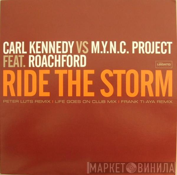 Carl Kennedy, MYNC Project, Andrew Roachford - Ride The Storm