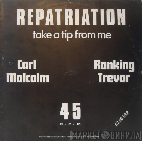 Carl Malcolm, Ranking Trevor - Repatriation