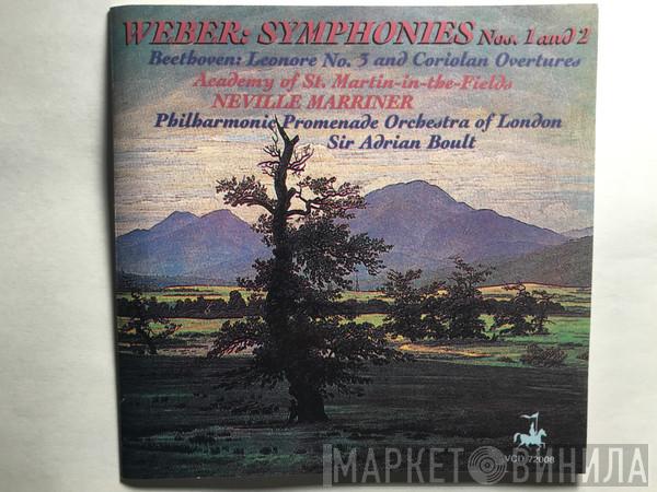 Carl Maria von Weber, Ludwig van Beethoven, The Academy Of St. Martin-in-the-Fields, Sir Neville Marriner, The Philharmonic Promenade Orchestra, Sir Adrian Boult - Symphonies Nos. 1 And 2 / Leonore No. 3 And Coriolan Overtures