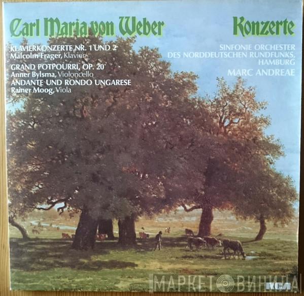 Carl Maria von Weber, Malcolm Frager, Anner Bylsma, Rainer Moog, NDR Sinfonieorchester, Marc Andreae - Klavierkonzerte Nr. 1 Und 2 / Grand Potpourri, Op. 20 / Andante Und Rondo Ungarese