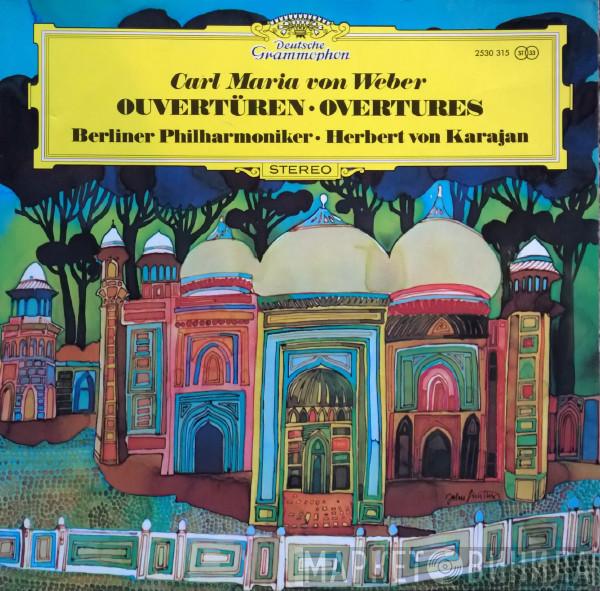 Carl Maria von Weber, Berliner Philharmoniker, Herbert von Karajan - Ouvertüren = Overtures