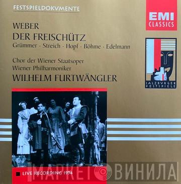 Carl Maria von Weber, Hans Hopf, Elisabeth Grümmer, Rita Streich, Otto Edelmann, Kurt Böhme, Wiener Staatsopernchor, Wiener Philharmoniker, Wilhelm Furtwängler - Der Freischütz