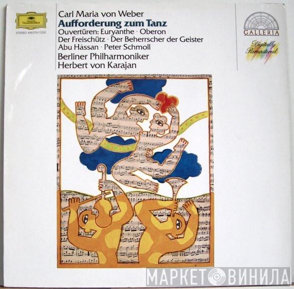 , Carl Maria von Weber , Herbert von Karajan  Berliner Philharmoniker  - Aufforderung Zum Tanz. Ouvertüren