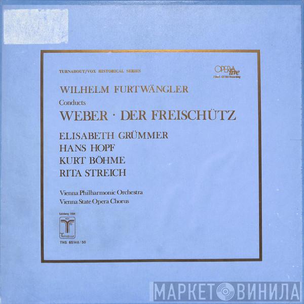 , Carl Maria von Weber , Wilhelm Furtwängler , Elisabeth Grümmer , Hans Hopf , Kurt Böhme  Rita Streich  - Der Freischütz