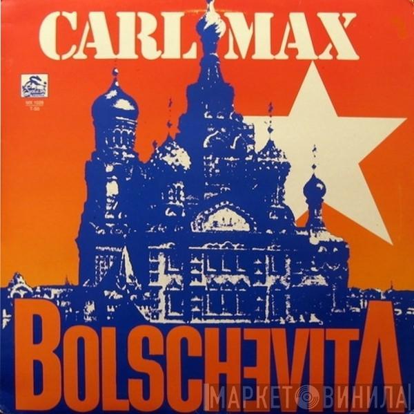 Carl Max  - Bolschevita