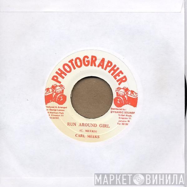 Carl Meeks - Run Around Girl