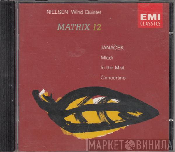 Carl Nielsen, Leoš Janáček, Melos Ensemble Of London, Lamar Crowson - Wind Quintet / Mlàdi / In The Mist / Concertino