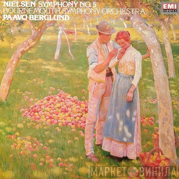 Carl Nielsen, Bournemouth Symphony Orchestra, Paavo Berglund - Symphony No.5