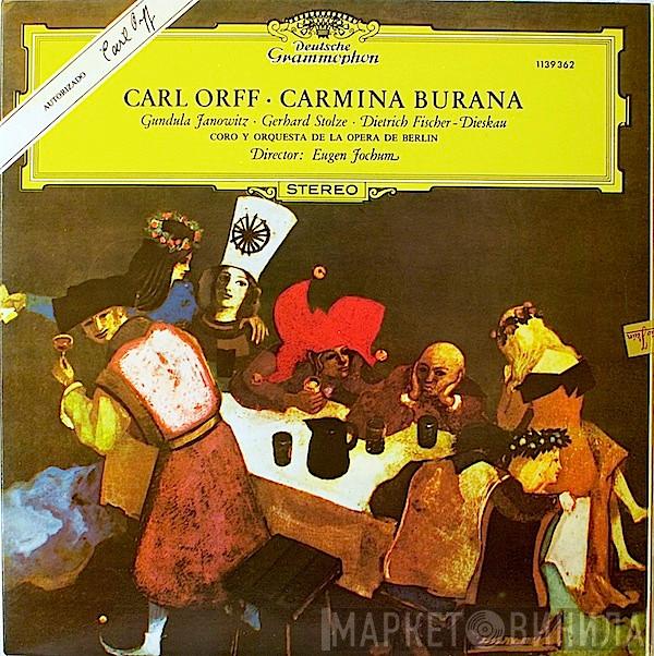 , Carl Orff ∙ Gundula Janowitz ∙ Gerhard Stolze , Dietrich Fischer-Dieskau , Orchester Der Deutschen Oper Berlin , Chor der Deutschen Oper Berlin  Eugen Jochum  - Carmina Burana