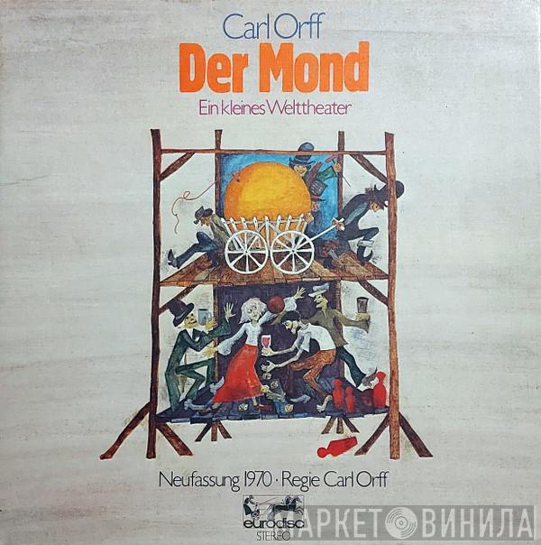  Carl Orff  - Der Mond / Ein Kleines Welttheater / Neufassung 1970