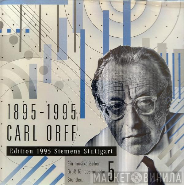  Carl Orff  - Carl Orff 1895-1995, Siemens Edition 1995