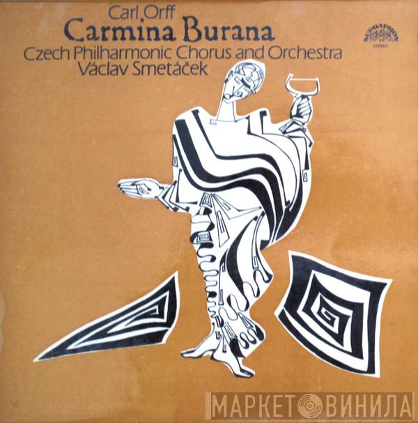 Carl Orff, Czech Philharmonic Chorus, The Czech Philharmonic Orchestra, Václav Smetáček - Carmina Burana