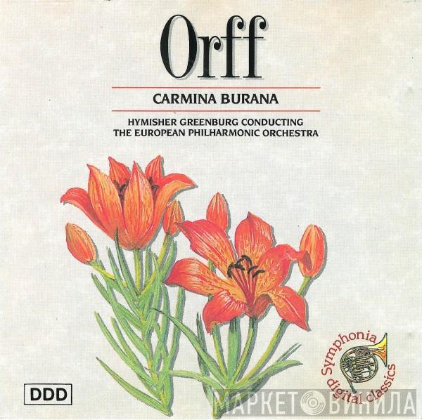 Carl Orff, Hymisher Greenburg, European Philharmonic Orchestra - Carmina Burana
