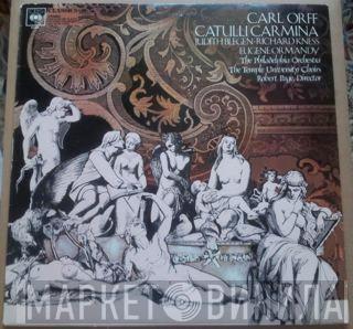 Carl Orff, Judith Blegen, Richard Kness, Eugene Ormandy, The Philadelphia Orchestra, The Temple University Choirs, Robert Page - Catulli Carmina