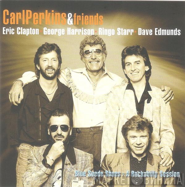 Carl Perkins & Friends - Blue Suede Shoes A Rockabilly Session
