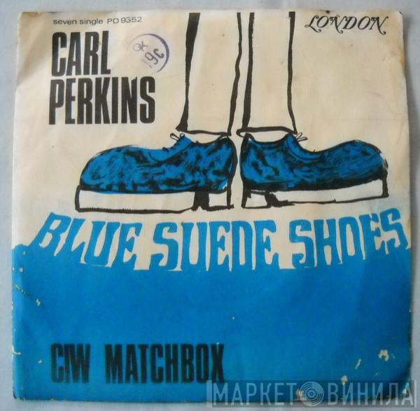 Carl Perkins - Blue Suede Shoes / Matchbox