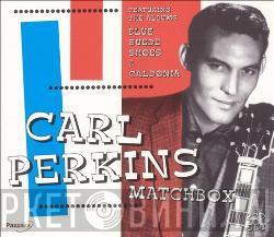 Carl Perkins - Matchbox - Featuring The Albums "Blue Suede Shoes" And "Caldonia"